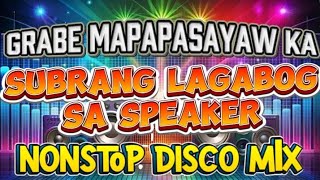 Download lagu GRABE MAPAPASAYAW KA SUBRANG LALAGABOG ANG SPEAKER MO DITO NONSTOP DISCO REMIX | JPL MIX VLOGS  mp3