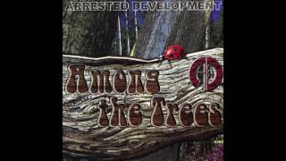 Arrested Development - From The Start - Among The Trees