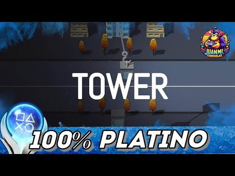 Tower - Full Walkthrough & Trophy Guide