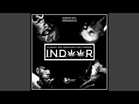 Indoor (feat. Eon, Medaphorz & Rapnerd)