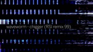 Waveworm - Chigger (Rayspark Industries remix 1999)