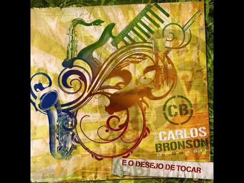 Banda Carlos Bronson - Se ela vem (feat Cláudio Zoli)