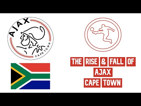 The Rise and Fall of Ajax Cape Town