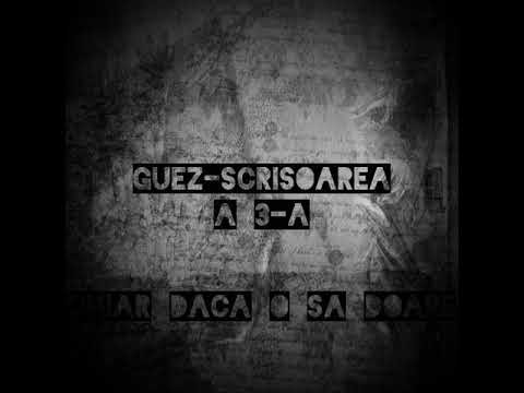 Guez - Scrisoarea a 3-a (Versuri)