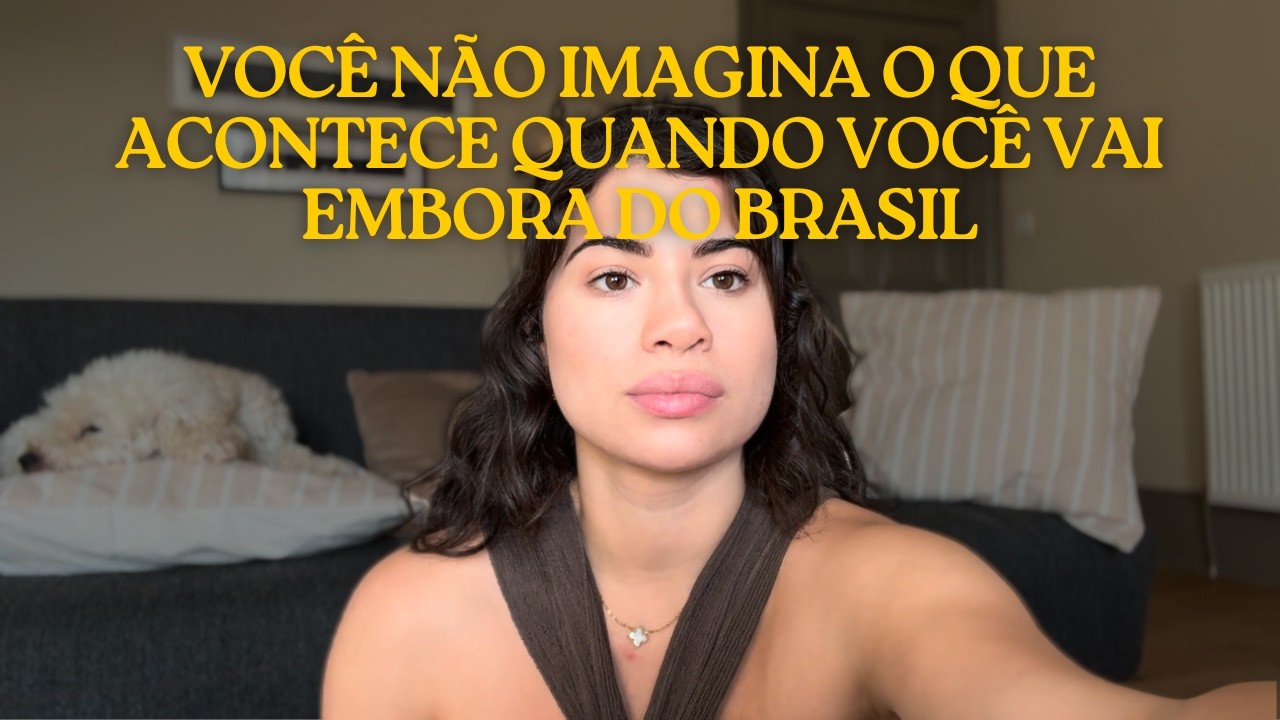 Assista antes de IR EMBORA do BRASIL l Patricia Vogtt