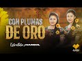 Con Plumas De Oro Estrellita Y Marisol