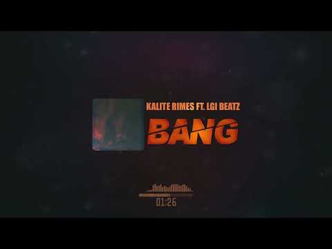 KaliteRimes Ft. Lgi Beatz - Bang