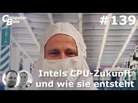 #139 Intels CPU-Zukunft und wie sie entsteht - CB-Funk - der ComputerBase-Podcast