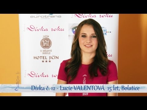 Dívka č. 12 Lucie VALENTOVÁ - medailonek finalistky Dívka roku 2013