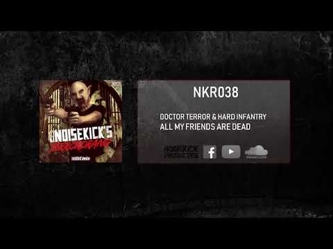 NKR038: 02. Doctor Terror & Hard Infantry - All My Friends Are Dead