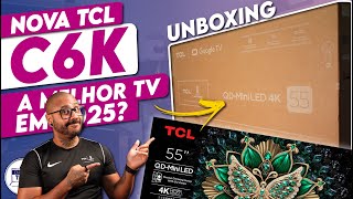 Unboxing e testes da TCL MINI LED C6K | IMAGEM SENSACIONAL COMPLETA em GAMES e ACESSÍVEL!