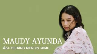 Download lagu Maudy Ayunda - Aku sedang mencintaimu (Lirik) mp3 Download lagu Maudy Ayunda - Aku sedang mencintaimu (Lirik) mp3