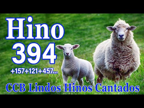 Hino 394 157,121,457  - CCB Lindos Hinos Cantados - A Música Vai Para O Coração Do CCB
