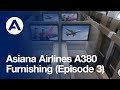 ASIANA AIRLINES A380: Furnishing (Episode 3) - YouTube