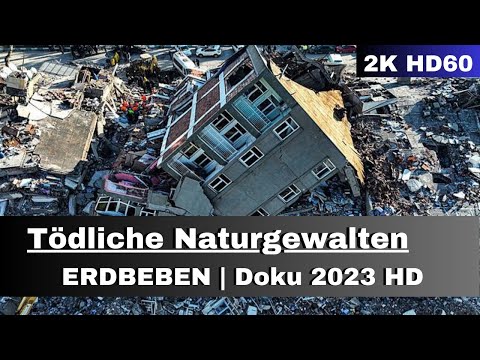 Tödliche Naturgewalten: Erdbeben - Doku 2023 - [2K HD60]