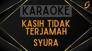 Download lagu Syura - Kasih Tidak Terjamah [Karaoke] mp3