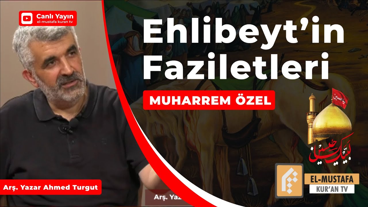 EHLİBEYT'İN FAZİLETLERİ | AHMED TURGUT | MUHARREM ÖZEL