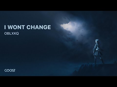 OBLXKQ  - I WONT CHANGE (Official Audio)
