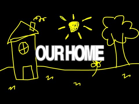 Video thumbnail for Our Home