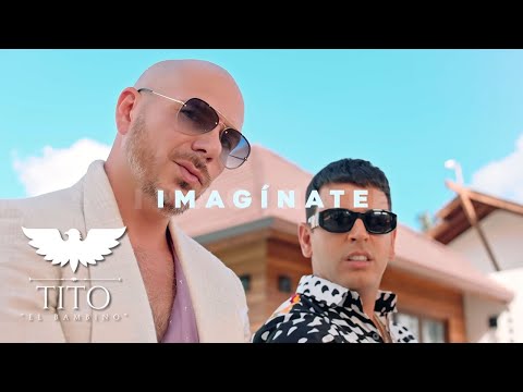 Tito El Bambino - Imaginate (feat. Pitbull & El Alfa)