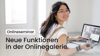Onlineseminar:  Neue Funktionen in der Onlinegalerie - Portraitbox - Shopsystem 