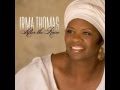 Irma Thomas   Make Me A Pallet On Your Floor