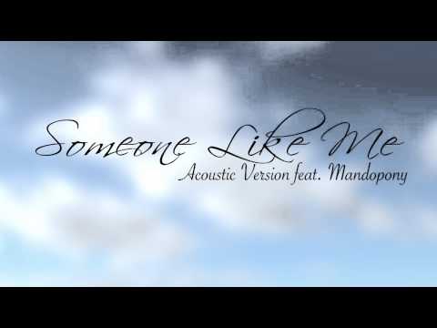 Video thumbnail for Someone Like Me (Acoustic)