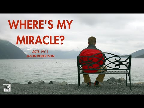 Where's My Miracle? Acts 19:6-12