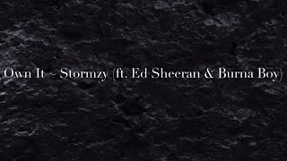 Own It Lyrics [1 Hour music loop] ~ Stormzy (ft. Ed Sheeran & Burna Boy)