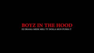 DJ DRAMA - MEEK MILL, PUSHA T, &amp; TY DOLLA $IGN - BOYZ IN THE HOOD (AUDIO)
