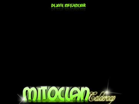 MitoClan - Dejate Influenciar