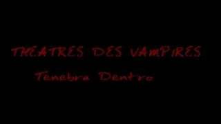 Theatres des Vampires - Tenebra Dentro