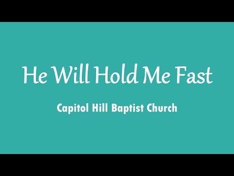 He Will Hold Me Fast