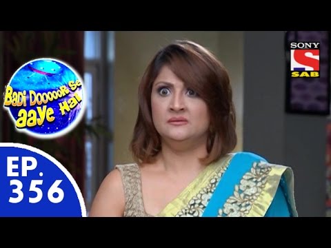 Badi Door Se Aaye Hain - बड़ी दूर से आये है - Episode 356 - 19th October, 2015