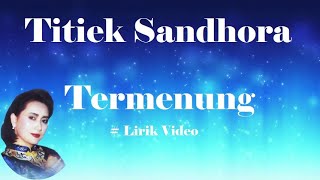 Download lagu Titiek Sandhora ~Termenung ~Lirik mp3