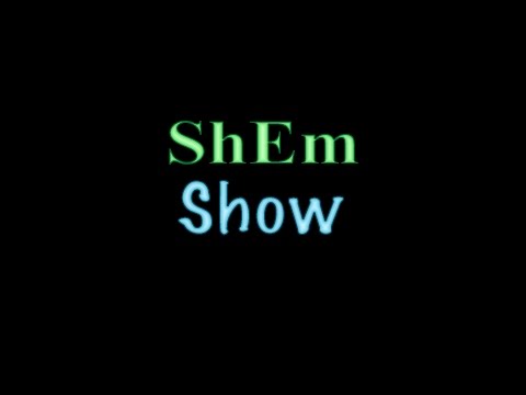 The ShEm Show #001