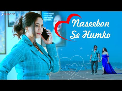 Naseebon Se Humko — watch video