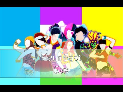 Just Dance: Fleur East - Sax Mashup