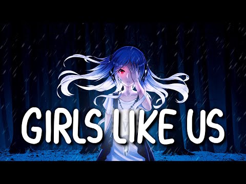 「Nightcore」 Girls Like Us - Zoe Wees ♡ (Lyrics)