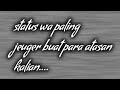 Status Wa Buat Para Atasan Yang Sombong