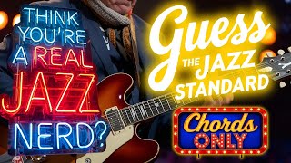 Are You a REAL Jazz Guitar Player? Name these Standards - Chords ONLY!