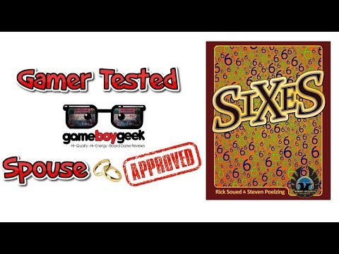 Sixes - Gamer Tested - Spouse Approved with the Game Boy Geek & Denise