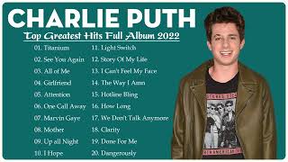 Charlie Puth Greatest Hits Full Album HQ NO ADS ❤‍🔥 - Top 20 Best Songs of Charlie Puth 2022 💝