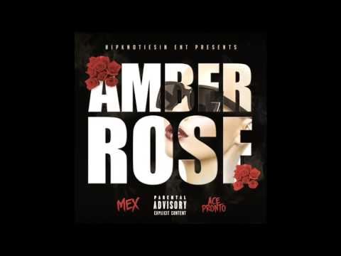 Amber Rose - Ace Pronto X M.E.X.