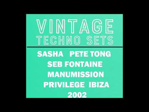 PETE TONG SASHA & SEB FONTAINE MANUMISSION PRIVILEGE IBIZA 2002