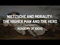Nietzsche And Morality The Higher Man And The Herd