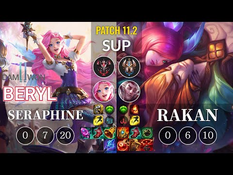 DWG BeryL Seraphine vs Rakan Sup - KR Patch 11.2