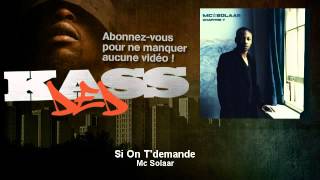 Mc Solaar - Si On T&#39;demande - Kassded