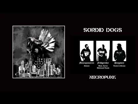 SORDID DOGS -- Necropunk (Full EP)