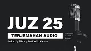 Download lagu JUZ 25 Al Quran Terjemahan Audio Bahasa Indonesia | Mishary Bin Rashid AlAfasy mp3